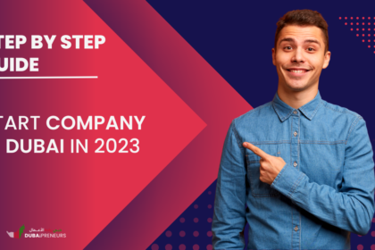 How to Start Company In Dubai 2023