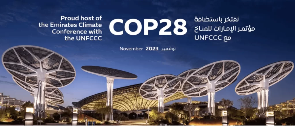 COP28 UN climate conference which is being held in Dubai, UAE.